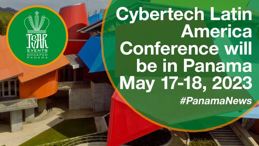 Cybertech Latin America Conference will be in Panama May 17-18, 2023